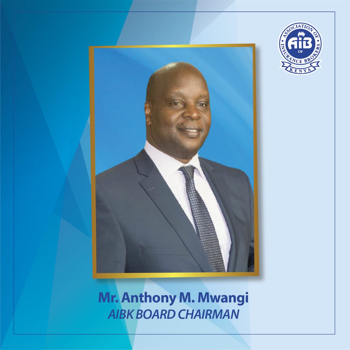 AIBK_Kenya's tweet photo. Congratulations to AIBK's new Executive Board Chairman, Mr. Anthony Mwangi. 

Mr. Mwangi, who is the Founder and MD, Sunland Insurance Brokers Ltd, previously served as the Association's Vice Chairman, before his appointment at AIBK's 55th AGM held on 26th March, 2021. https://t.co/5rJSOfZjzw