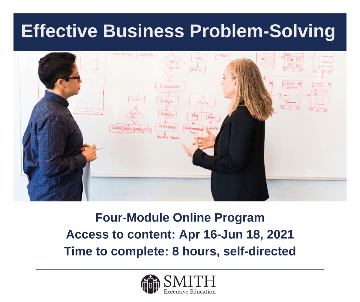 SmithExecEd's tweet photo. What strategies are needed for complex problem solving? 
Register for our new Self-Directed Online Program, Effective Business Problem-Solving
Program dates: April 16 - June 18
Introductory Price: $349

https://t.co/iQgOpnk8mr #SmithExecEd #WomenLeaders https://t.co/fjItW0JILi