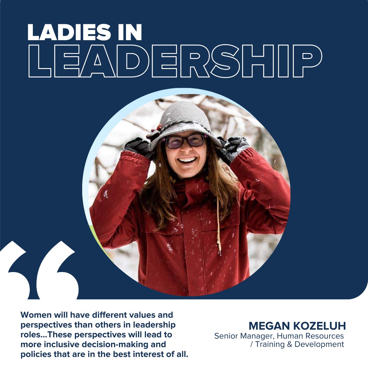 "Women will have different values and perspectives than others in leadership roles ...These perspectives will lead to more inclusive decision-making and policies that are in the best interest of all sexes."

#LadiesInLeadership #WomenLeaders #WomenHistoryMonth