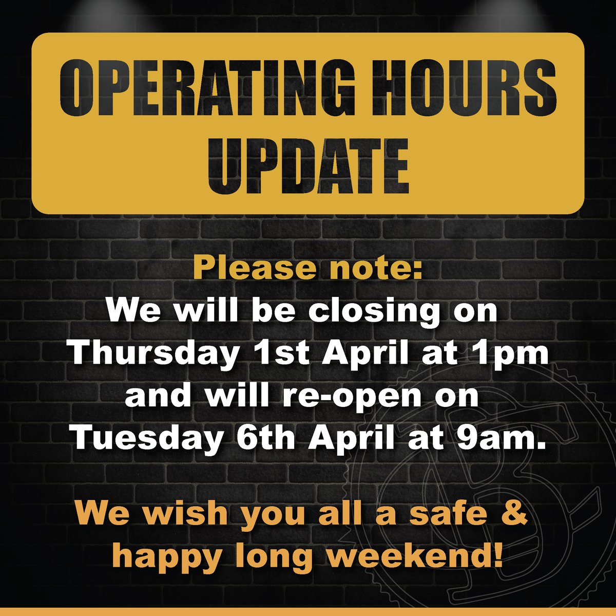 Hi Friends,

Please note our Updated Operating hours for the upcoming long weekend...