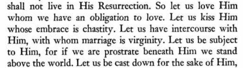"Let us have intercourse with him with whom marriage is virginity" -- 5th-century Bishop Paulinus of Nora, to his friend Severus.
