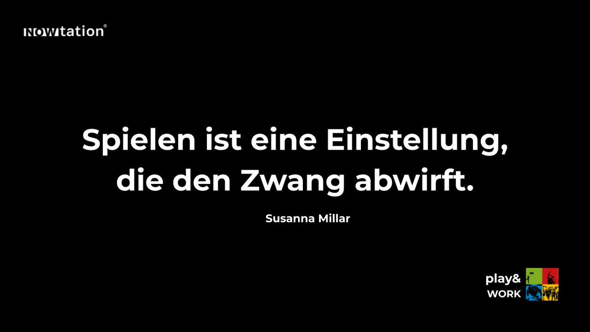 DrSimonSirch's tweet photo. Kommen Sie #playful durch die Woche! 
Mit dem heutigen NOWtation #playandWORK-#Zitat. 
Susanna Millar hat's einfach gewusst @AsanteLuis . 
https://t.co/HjQoye9Lph https://t.co/x3BWa5lyG3