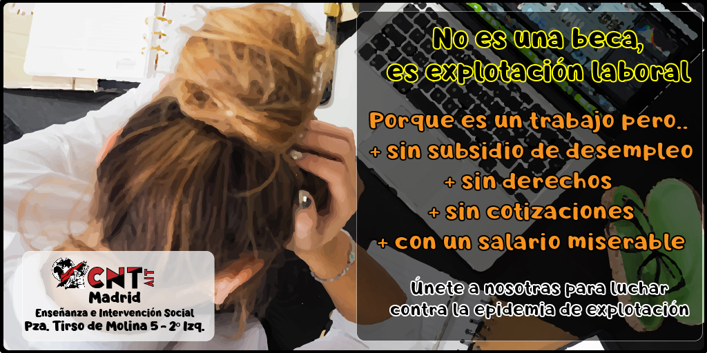BecariosCNT's tweet photo. Tu beca de colaboración es un trabajo sin casi derechos y con un salario ridículo. Esto es una forma de explotación vergonzosa. No te acostumbres a la explotación, acostúmbrate a defender tus derechos igual que el empresariado está acostumbrado a exprimirte para su beneficio https://t.co/xapF0KR1zk