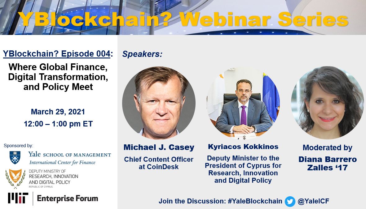 YaleICF's tweet photo. TODAY 12pm ET: Don't forget to register for today's YBlockchain? webinar, "Where Global Finance, Digital Transformation, and Policy Meet"
Speakers: @mikejcasey (@CoinDesk), @kyriac_kokkinos (@DepMinRIDcy) & @DianaZalles '17
More info: https://t.co/7Puvu8RMuk #YaleBlockchain https://t.co/J5qE9tGtJZ