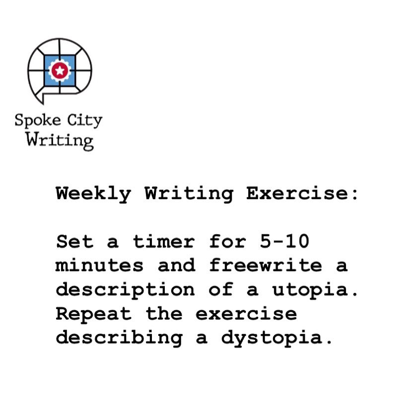 SpokeCityTweets's tweet photo. Freewrite a description of a utopia, then a description of a dystopia, and see what interesting stories or poems that inspires! #SpokeCityWritingExercise https://t.co/MO6FZoP97w