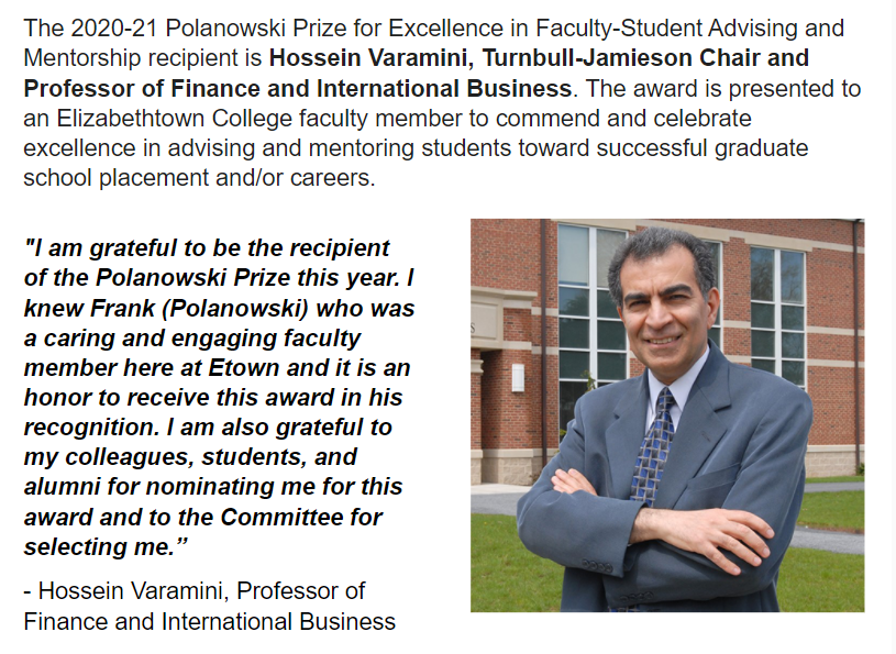 EtownBusDept's tweet photo. Congratulations to Dr. Varamini, Professor of Finance and International Business, for receiving the 2020-21 Polanowski Prize for Excellence in Faculty-Student Advising. Dr. Varamini is recognized for being a supportive and encouraging mentor to his current and former students. https://t.co/fsb8sdJgsK