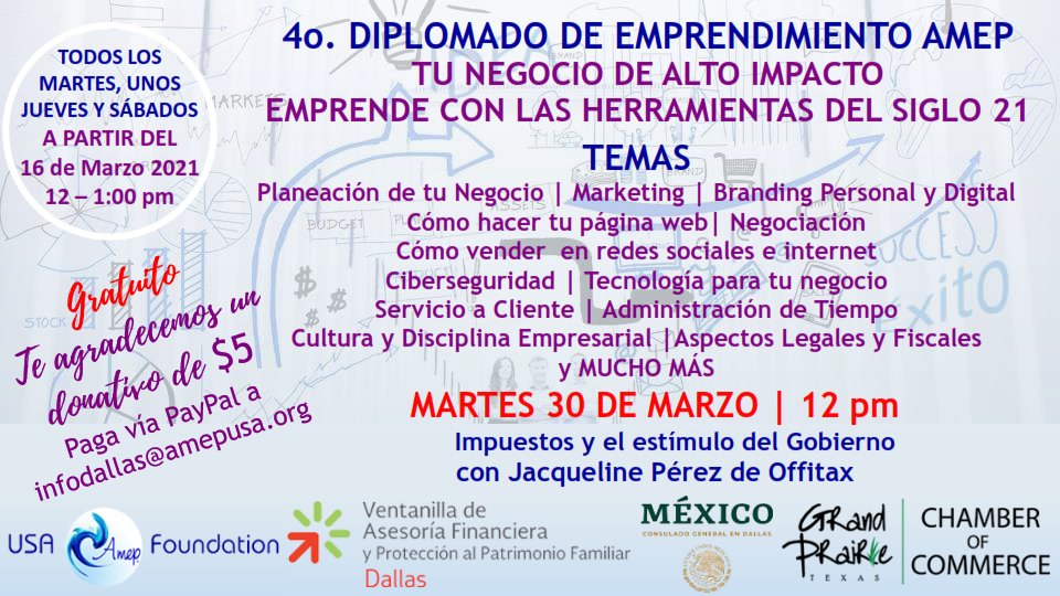 AMEP_USA's tweet photo. Martes Marzo 30 12 pm, M�dulo 2 Diplomado de Emprendimiento con el tema Impuestos y Est�mulos del Gobierno con la Contadora Jacqueline P�rez de Offitax. Por Zoom y Facebook Live https://t.co/MHffKax8dt https://t.co/LJh8foshWF