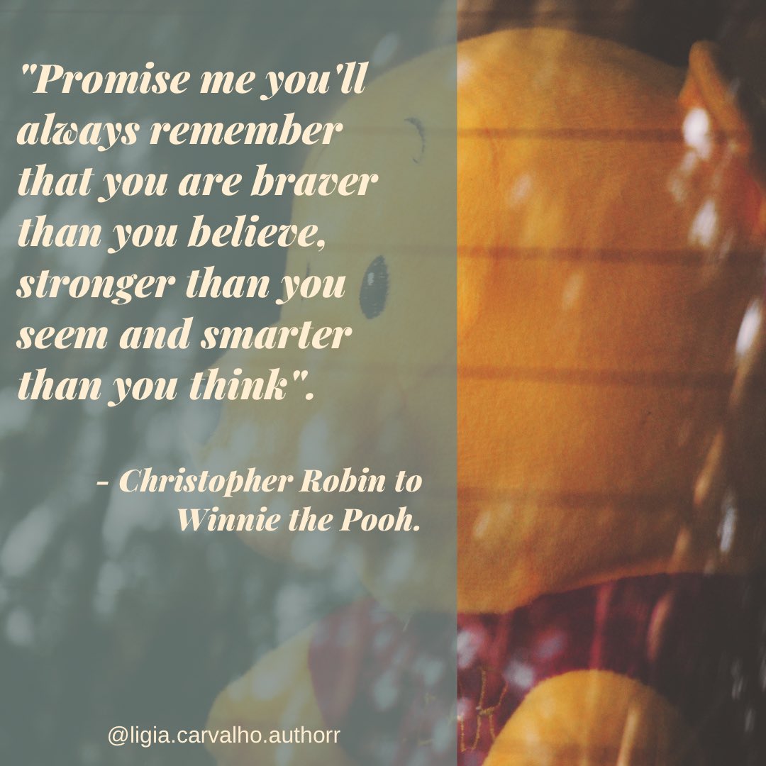 ligia_author's tweet photo. “Promise me you’ll always remember that you are braver than you believe, stronger than you seem and smarter than you think.” - #ChristopherRobin to #WinniethePooh #mondaymotivation 
*
*
✨https://t.co/hUZHqNncCf✨ https://t.co/OD4M572iQs