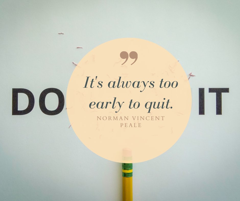WishCollab's tweet photo. "It’s always too early to quit" – Norman Vincent Peale. #MondayMotivation https://t.co/tXEFHI3ruI