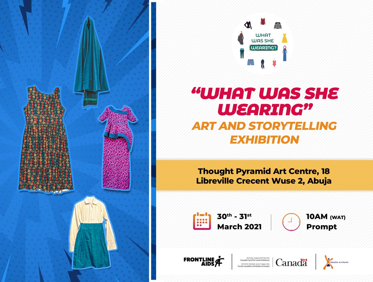 Freedom from violence is a fundamental human right &amp; GBV undermines one’s sense of self-esteem. Not relenting in our work to end GBV, we're holding a 2-day #WhatSheWore Nat'l Art Exhibition to display images that depict lived realities of GBV survivors in 4 states #ZeroViolenceng