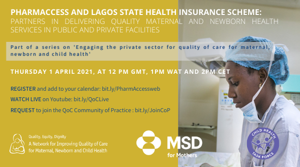 Join us on Thursday 1 April at 1pm WAT and 2pm CET to hear more about the experience of engaging the private sector in delivering quality maternal and newborn health services in Lagos State Nigeria Register here: Register to join: bit.ly/PharmAccessweb
