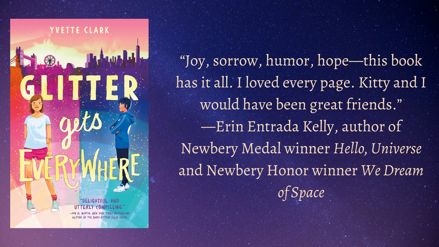 Yvette Clark on Twitter: "Q: Did I cry when I read @erinentrada's blurb for GLITTER GETS EVERYWHERE? A: Yes. She is To thank Erin, I giving away one her