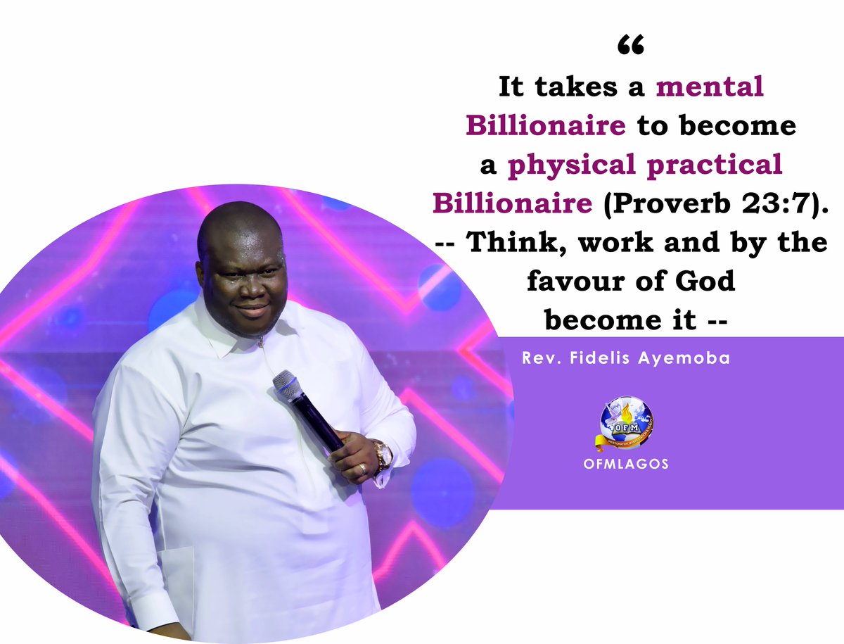 It takes a mental Billionaire to become a physical practical Billionaire (Proverb 23:7). Think, work and by the favour of God become it. <a href="/RAyemoba/">Dr.FIDELIS AYEMOBA</a> <a href="/enifomhe/">Ayemoba Gladys</a> <a href="/EhiNicholas/">PRINCE EHI NICHOLAS</a>