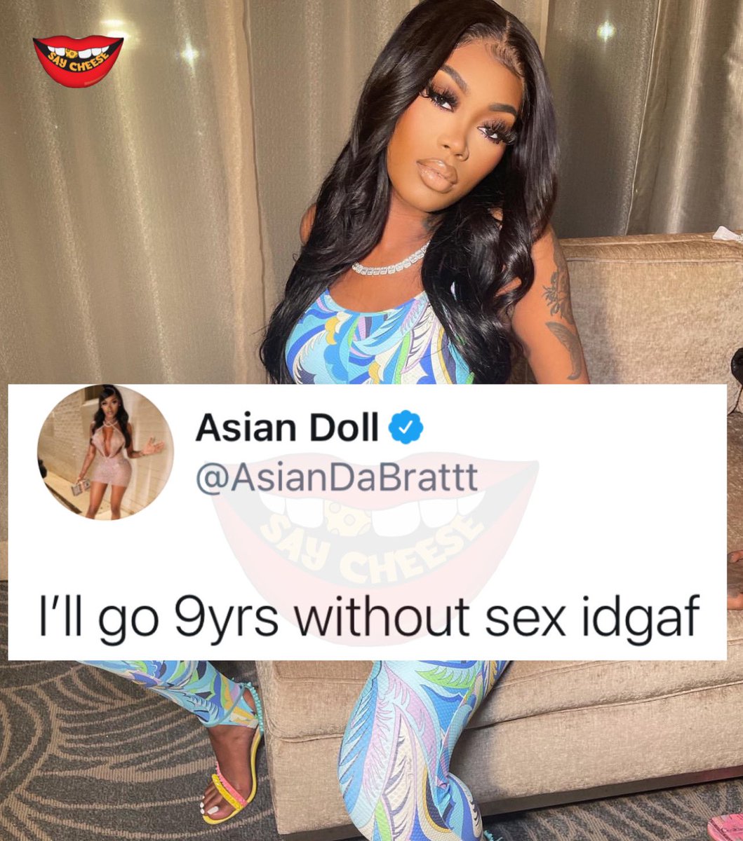 SAY CHEESE! 👄🧀 on X: Asian Doll says she will go nine years without sex.  🤷🏽 t.cokLyjOU0vnK  X
