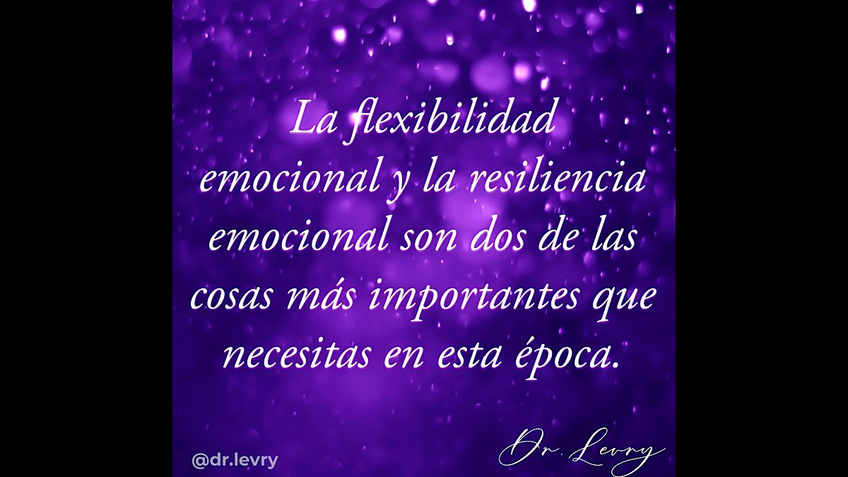 drlevry's tweet photo. Tu flexibilidad emocional es tu capacidad para decidir cómo te vas a sentir, independientemente de cualquier influencia externa y la resiliencia #emocional es tu capacidad para recuperarte sin importar a lo que te enfrentes. #drlevry #amor #paz #luz @aesquinca @CentroNaam https://t.co/hUdDU0v1E2