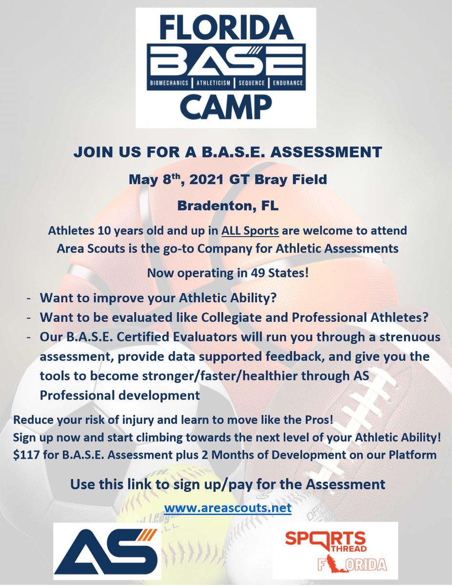 Florida B.A.S.E. Camp - May 8th in Bradenton, FL
Get Evaluated like College and Pro Athletes. Open to ALL Athletes 10 and up
Learn about B.A.S.E. here: youtu.be/hCkOHIEp5U4

Register here: areascouts.net
