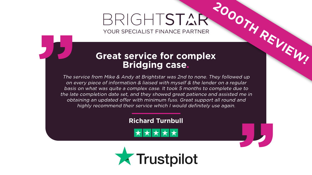 We've just had our 2000th Trustpilot review 🔥

Great service for complex #Bridging case!