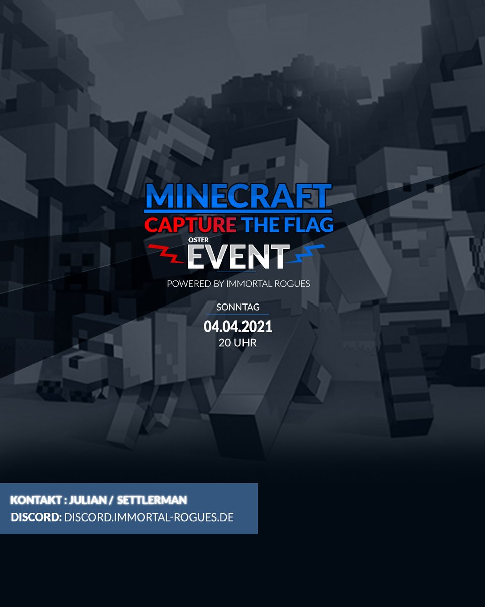 Am kommenden Sonntag findet, ein Minecraft Community Event statt. Das Event ist für alle Community Mitglieder zugänglich. 

Meldet Euch direkt in Discord bei "Julian / Settlerman#1832" für das Event an.

discord.immortal-rogues.de

Modus: Capture the Flag
⏰ 04.04.2021 um 20 Uhr
