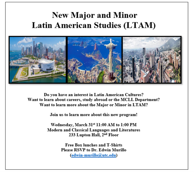 and_utc's tweet image. Remember to come by Lupton 233 on the UTC campus on Wed., March 31st at lunchtime to learn about our new Major and Minor in Latin American Studies (LTAM) and get a free lunch and t-shirt! RSVP to edwin-murillo@utc.edu.