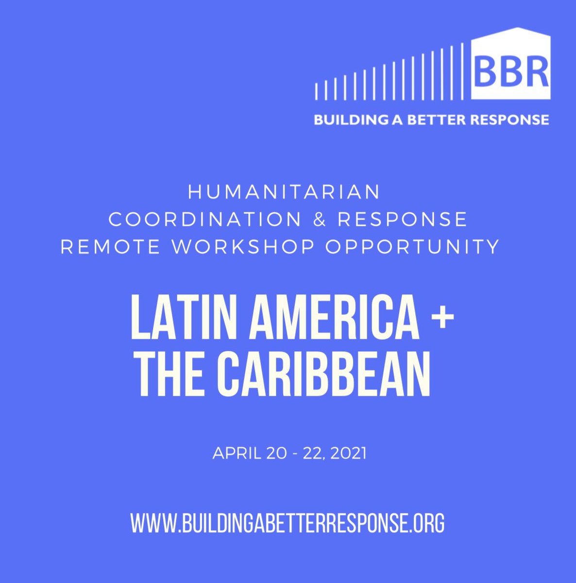 There is still time to apply for the BBR  international humanitarian coordination system remote learning workshop! We are accepting applications from eligible NGO personnel working in Latin America + the Caribbean through April 5! Please visit our website for more details.