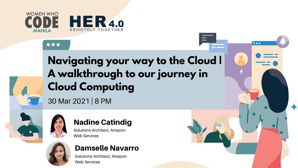 WWCodeManila's tweet photo. Happening today at 8PM is our Her 4.0 | Remotely Together Mini Event led by Damselle Navarro and Celina Nadine Catindig of Amazon Web Services. Join us ๐ https://t.co/SbfMpvYzDG.
#Her4Point0 #RemotelyTogether #WomenWhoCode #WWCodeManila #FilipinasInTech #Cloud #AWS https://t.co/Vtlm6nPE2s