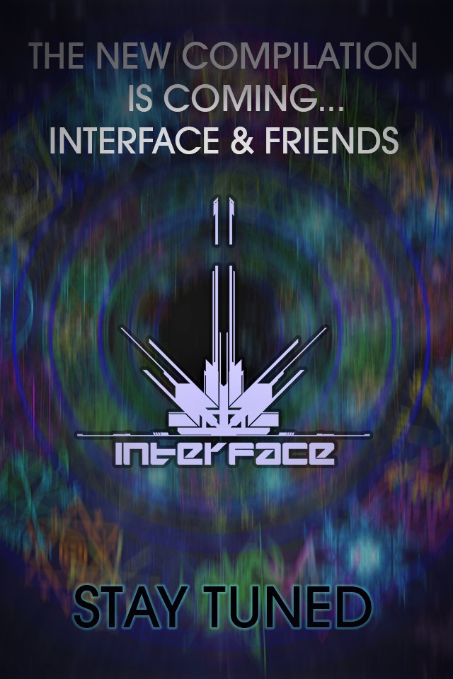 La nueva compilación de Interface Recs viene en camino...
Habrá artistas de Interface y buenos amigos de la casa, desde los mas experimentados hasta los nuevo valores que hay que apoyar por su talento. 
La van a disfrutar muy pronto...