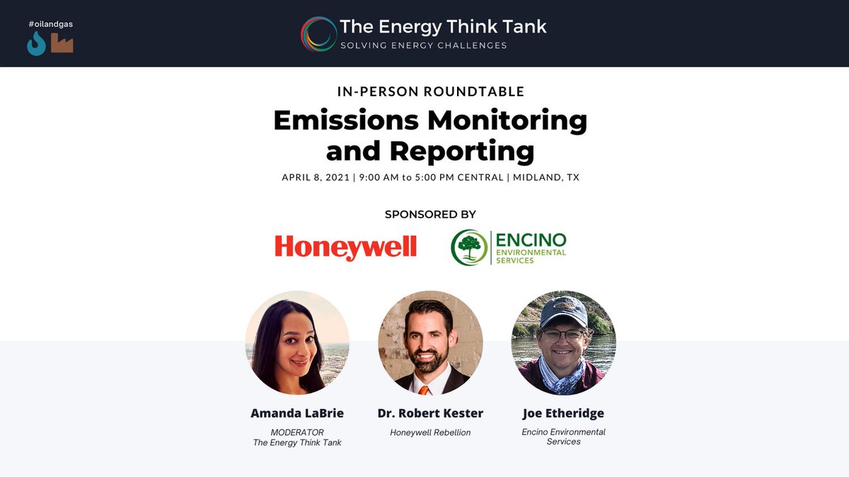 thinktankenergy's tweet photo. Register Today - Free In-Person Emissions Monitoring and Reporting Roundtable. Midland, TX. Sponsored by Honeywell and Encino Environmental Services. April 8, 2021. Click Link to Register: https://t.co/iyLIcbLZSK https://t.co/p2EjBQcA7O