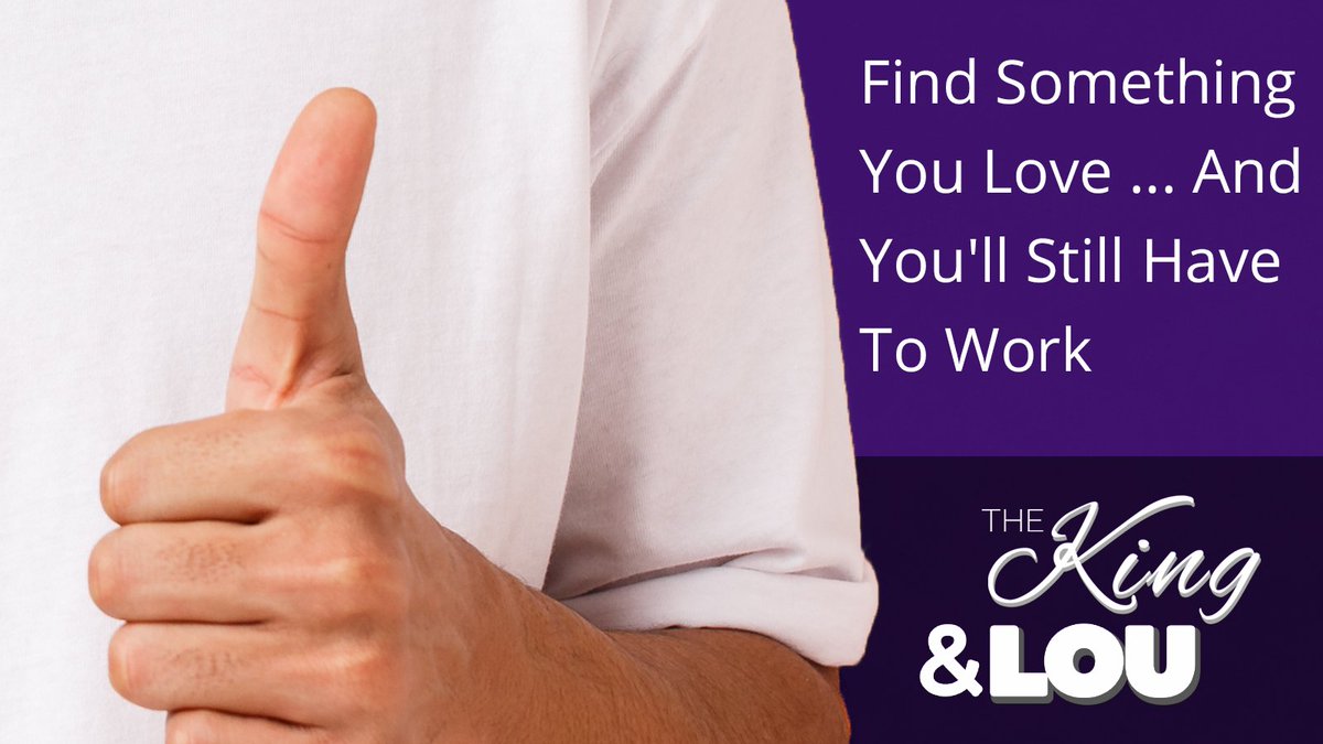 TheKingAndLou's tweet photo. Find Something You Love...And You'll Still Have To Work

Stream Episode 4 of The King and Lou now anywhere you get your podcasts! 

#GoDo #Podcast #Business #Marketing 
 
https://t.co/rkxMQA6BPN https://t.co/JF6Gbao0XI