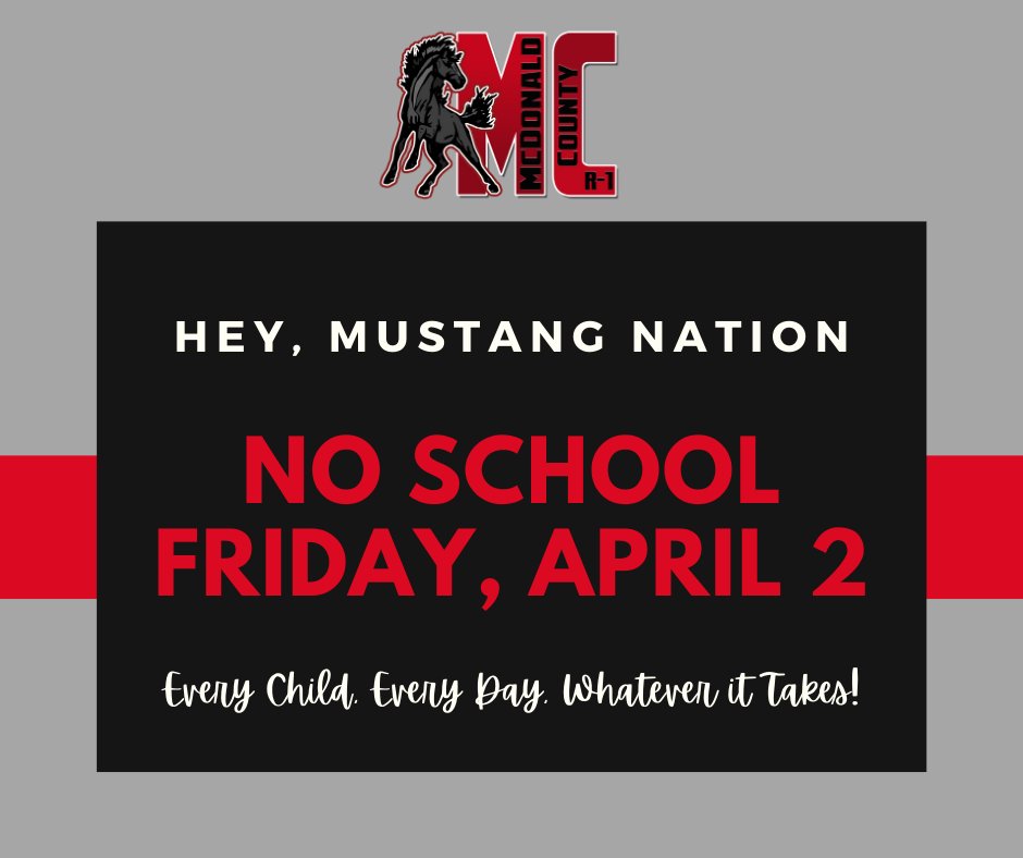 MCR1Schools's tweet photo. Hey, Mustang Nation!  This is a reminder that school will be closed for students and staff on Friday, April 2.  This was a previously scheduled day off.  School will resume Monday, April 5.  #MCR1Pride https://t.co/t8a5bb6cJn