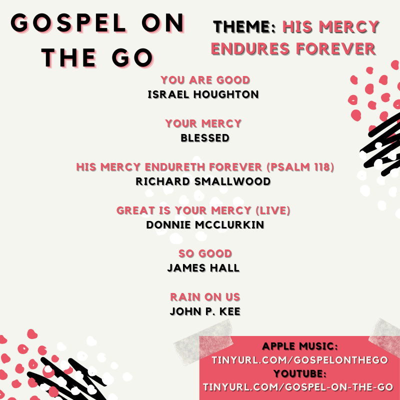 Happy Monday! #GospelontheGo is live! The theme for this week is "His Mercy Endures Forever"! Enjoy at the links below⬇️