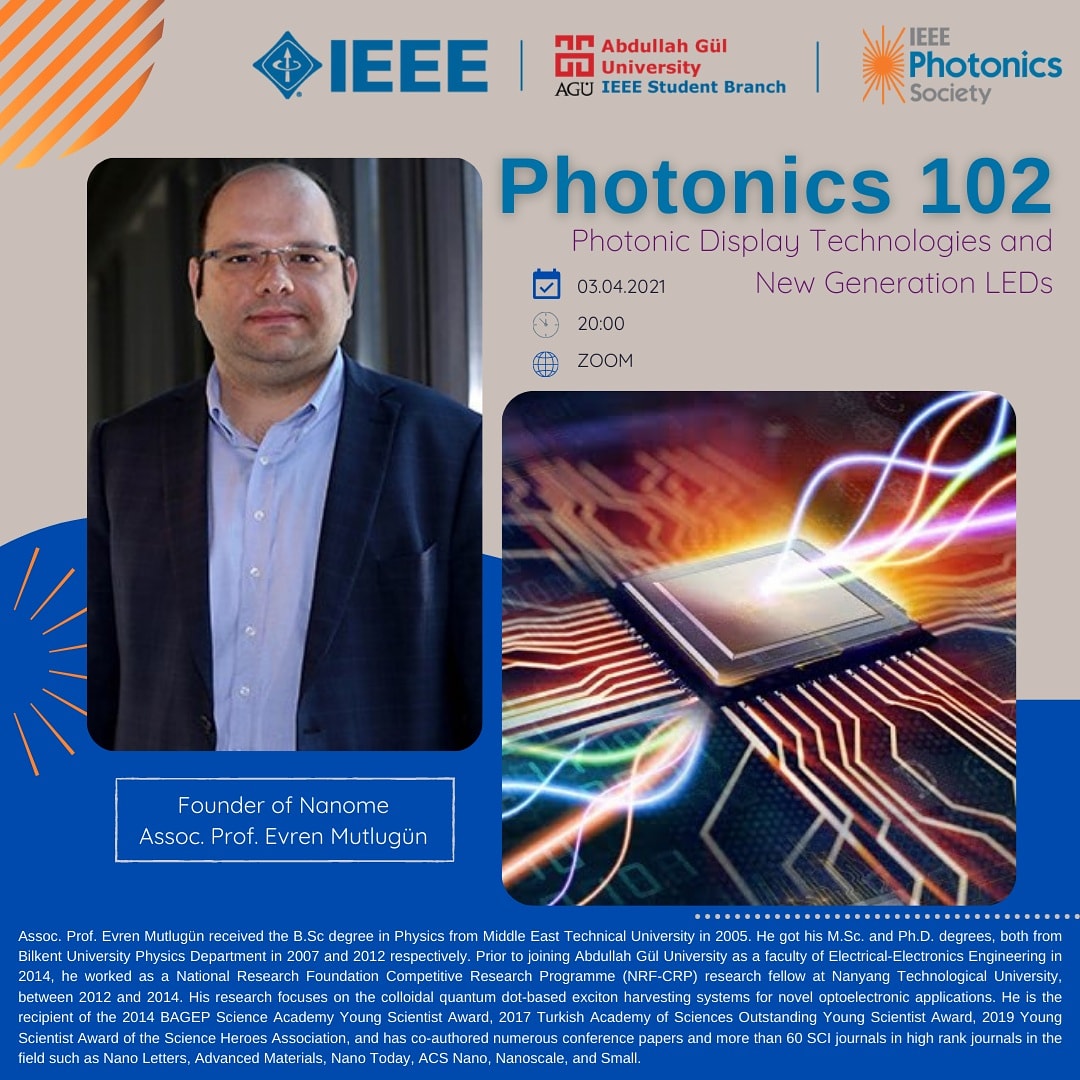 ieee_agu's tweet photo. We would like you to announce Photonic 102 Session. Dr. Evren Mutlugün will be with us and he will be talking about photonics, LED technologies, and his carrier development stages. 
Will be in English.

Zoom link will be sended to your given mail.
https://t.co/AsQ2Dhavbw https://t.co/Ri3GsPLAf4