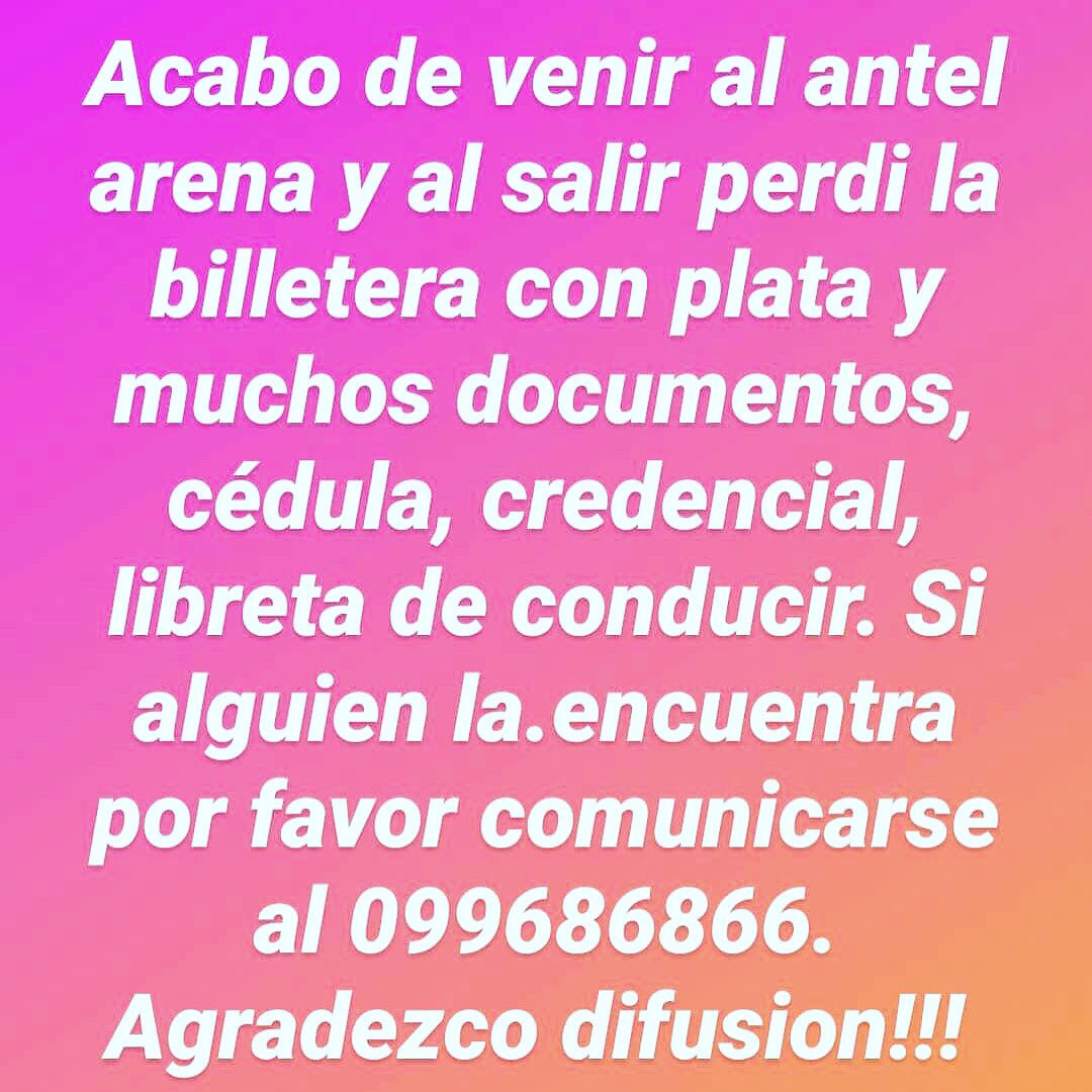 Por favor quien encuentre documentos de mi hija Camila que perdió en las inmediaciones del Antel Arena . Agradezco de corazón , tenía dinero y documentación importante.