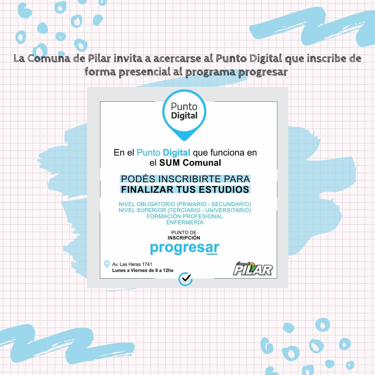 ReplicaDigiOk's tweet photo. La Comuna de #Pilar invita a acercarse al Punto Digital que inscribe de forma presencial al programa progresar

El PUNTO DIGITAL funciona en el SUM Comunal

📌Av. Las Heras 1741

de Lunes a Viernes de 8 a 12hs

#BecasProgresar2021

@COMUNAdePILARsf https://t.co/ilWV6MJPt1