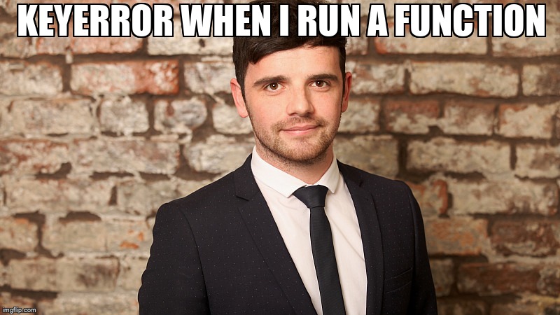 overflow_meme's tweet image. KeyError when I run a function stackoverflow.com/questions/6685… #python3x #keyerror