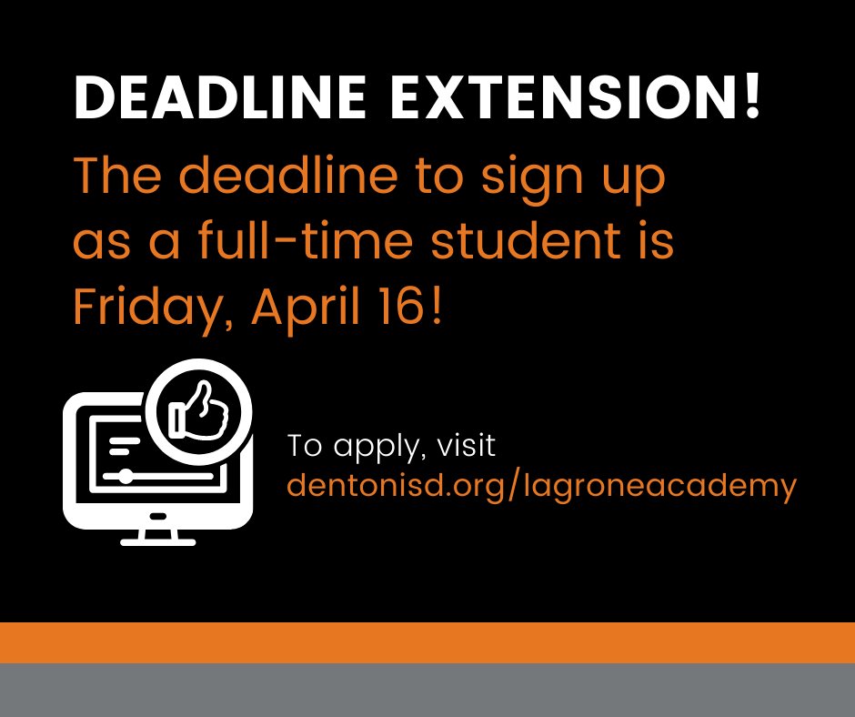 We hear you like deadline extensions, so here's one:
🥁🥁🥁🥁🥁
The deadline to sign up as a full-time student at our new home campus is Friday, April 16! LET'S GOOOOOO: dentonisd.org/lagroneacademy