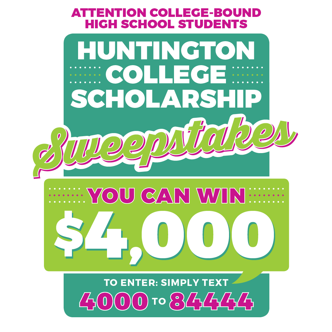 Huntington College Scholarship Sweepstakes is open to all juniors and seniors in high school!