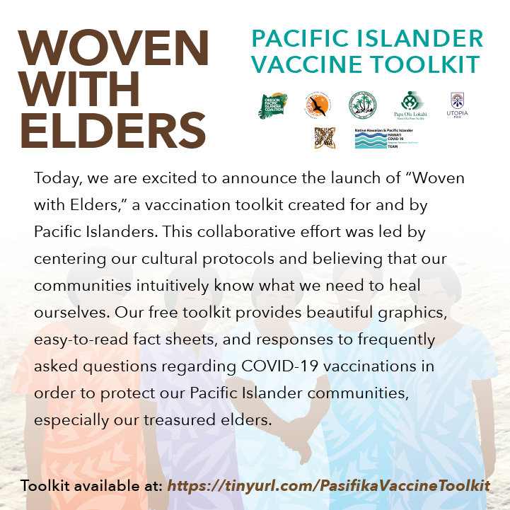 picawashington's tweet photo. In partnership with Kaiser Permanente and our sister orgs @PapaOlaLokahi, and UTOPIA PDX, we are excited to launch "Woven with  Elders," our Pacific Islander Vaccine Information Toolkit available at - https://t.co/9oNvrolMM2

#ProtectOurElders #IamPasifikaIamVaccinated https://t.co/DukcoY0JIN