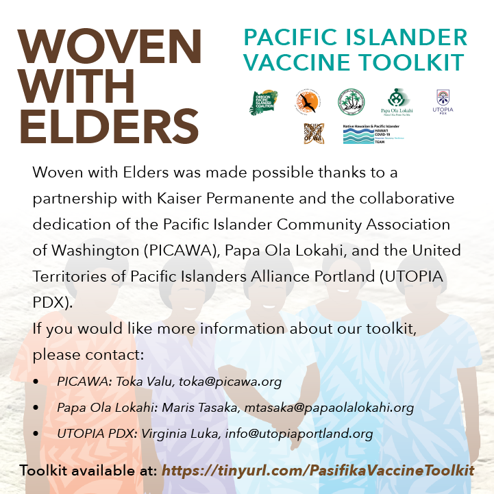 picawashington's tweet photo. In partnership with Kaiser Permanente and our sister orgs @PapaOlaLokahi, and UTOPIA PDX, we are excited to launch "Woven with  Elders," our Pacific Islander Vaccine Information Toolkit available at - https://t.co/9oNvrolMM2

#ProtectOurElders #IamPasifikaIamVaccinated https://t.co/DukcoY0JIN