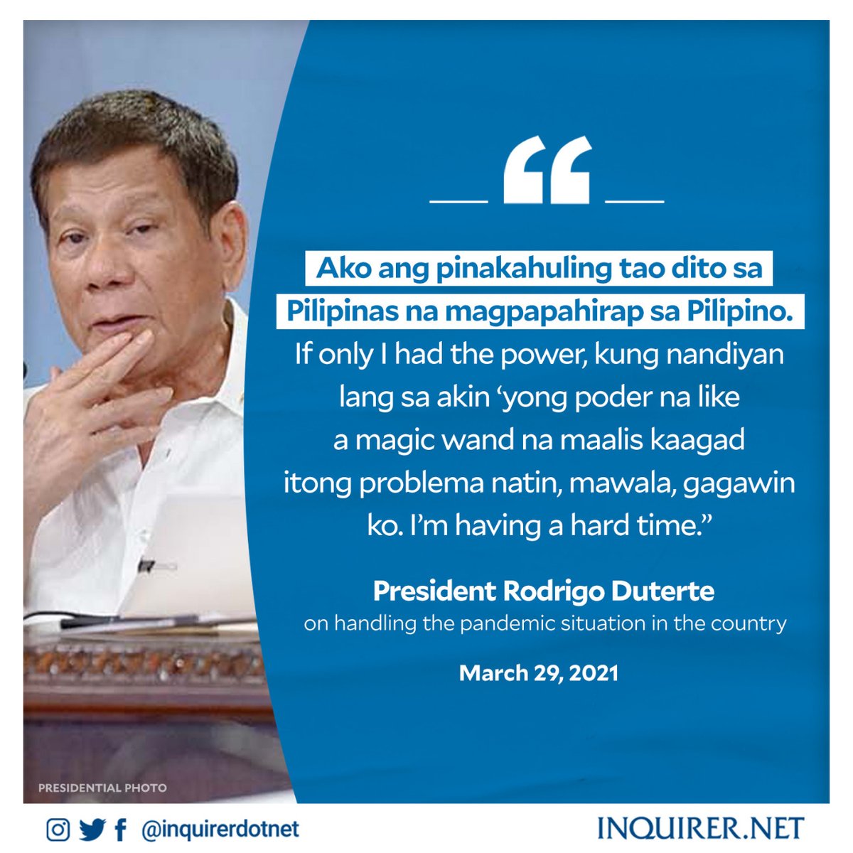inquirerdotnet's tweet photo. ‘AKO ANG PINAKAHULING TAO NA MAGPAPAHIRAP SA PILIPINO’

President Duterte said this as he admitted in his pre-recorded briefing on Monday that he’s having a hard time handling the pandemic situation in the country.

For more news, visit https://t.co/ngTZPXU0OO https://t.co/r9j78lXiub