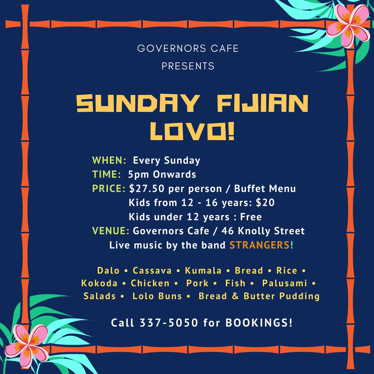 GovernorsCafeFj's tweet photo. Join us every Sunday for our Fijian Lovo night! 
Call 📞337-5050 and Book Now!!
Live music by the band @thebandstrangers🎤 🎸🥁🎶
#EverySunday #FijianLovoNight #BookNow #BuffetMenu #GovernorsCafe #LiveMusic #46KnollyStreet #GoodVibes https://t.co/ZQJ2GVCb4j
