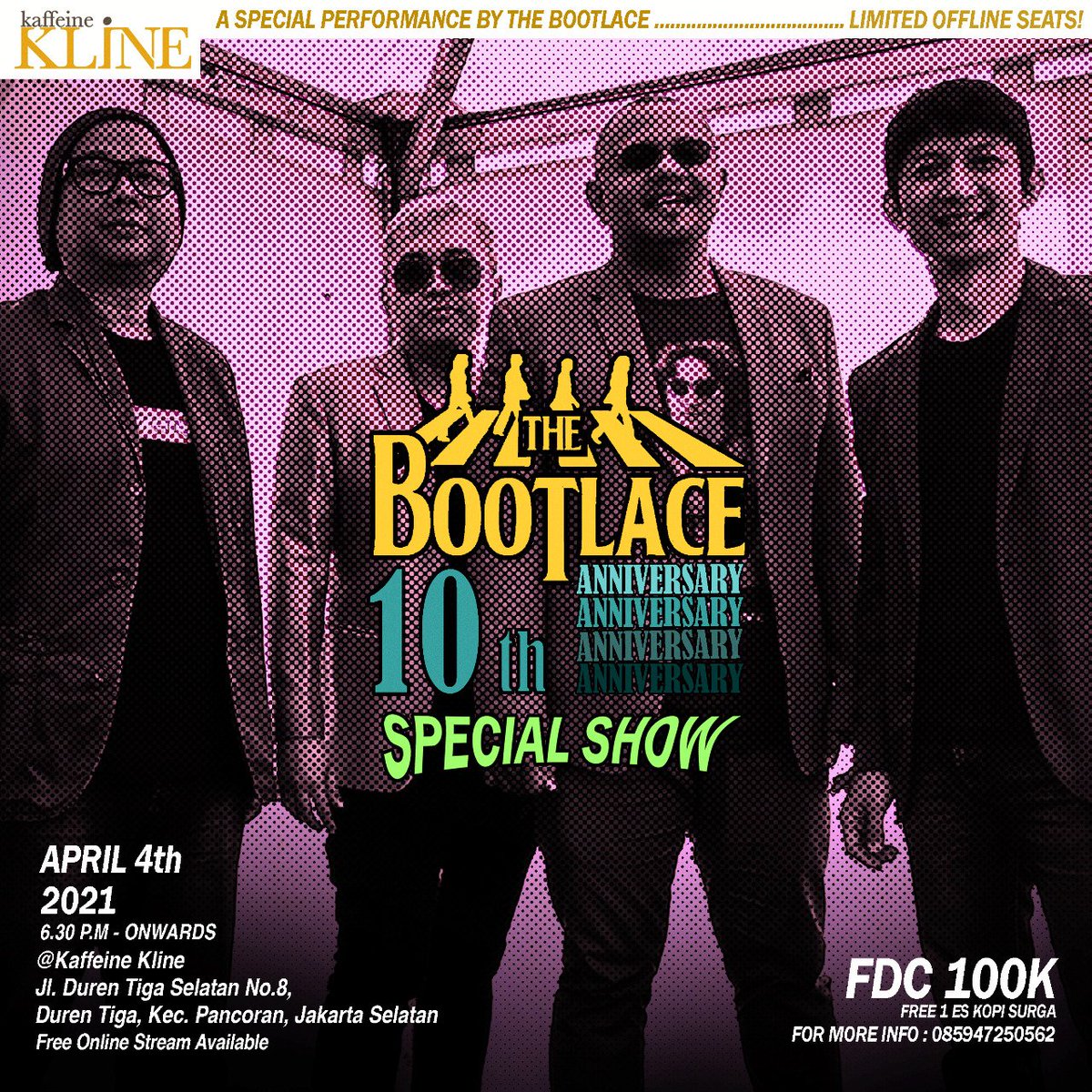 The Bootlace 10th Anniversary special show 4 April 2021, 6.30 pm onwards at Kaffeine Kline, Duren Tiga. It's Beatles night. Outdoor Live stage/standard prokes/jaga jarak. Limited Seats.
Book your tickets now!
FDC100k - free 1 Es Kopi Surga
For more info : 085947250562