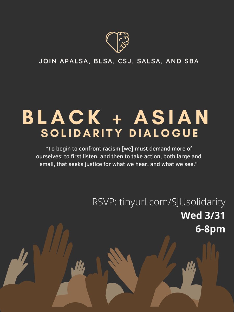 Join APALSA, SALSA, BLSA, CSJ, and SBA for a dialogue day on Wednesday, March 31 from 6:00pm to 8:00pm, to discuss anti-Asian hate crimes and the importance of Black and Asian solidarity. Please rsvp at the link provided below.