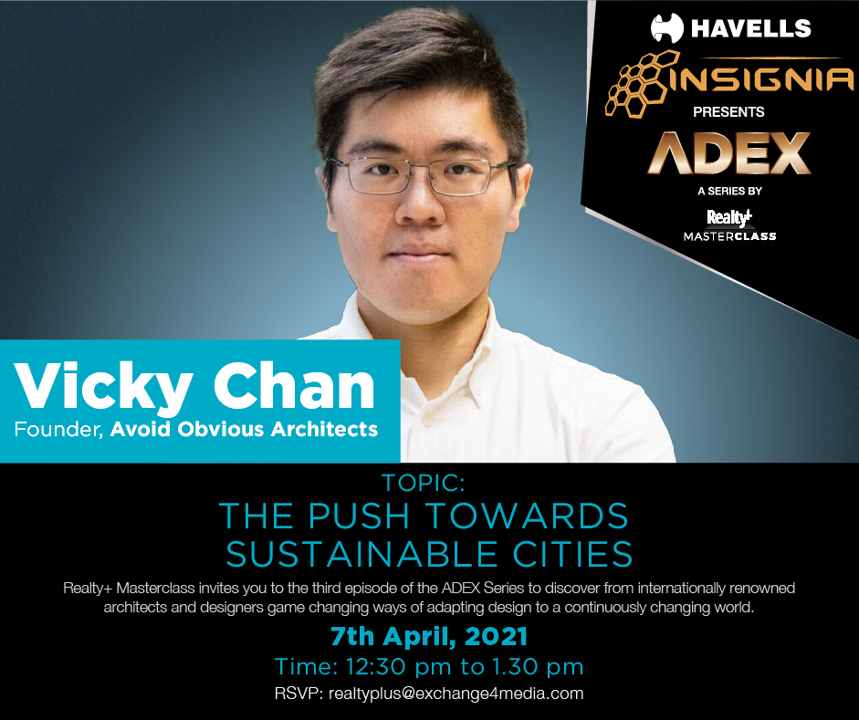 RPRealtyPlus's tweet photo. Sustainable design expert #Architect #Vicky_Chan, Founder, Avoid Obvious Architect, New York & HongKong, will take the #virtual stage on #7th_April, 2021 on the #Havells Insignia #ADEX_Series by Realty+ Masterclass.
#Register by clicking on the link below
https://t.co/Cs1MpuLsbN https://t.co/nrsg4XKcSG