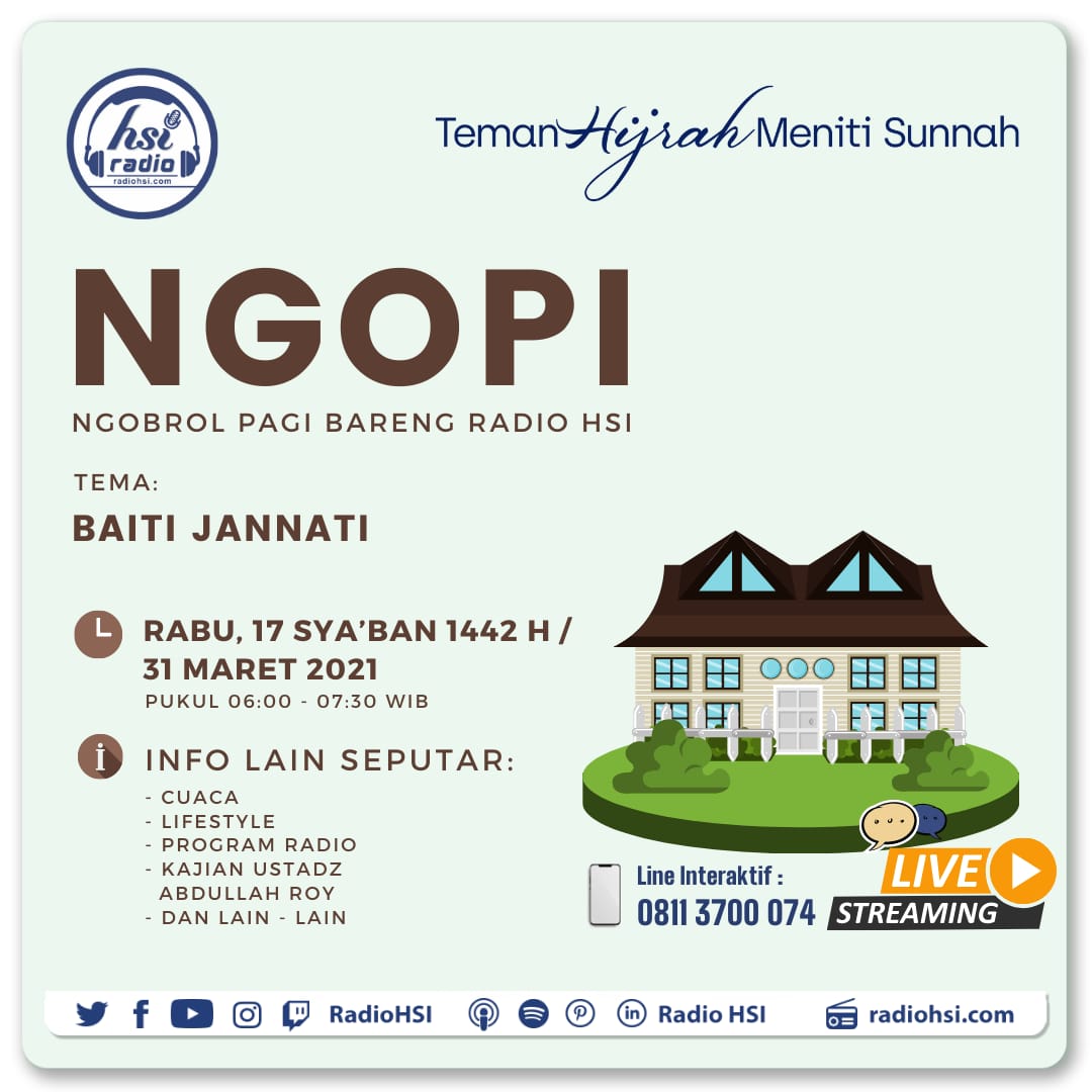 RadioHsi's tweet photo. Mari berbagi dengan kami di acara *Ngopi (Ngobrol Pagi) bareng Radio HSI* bertajuk *"Baiti Jannati"*

#radiohsi #sahabatradiohsi #temanhijrahmenitisunnah #ngopi #ngobrolpagi #dirumahaja #pemudahijrah #infocuaca #infolalulintas #tipsmenarik #ustadzabdullahroy #hsiabdullahroy https://t.co/MV0l0OgRDK