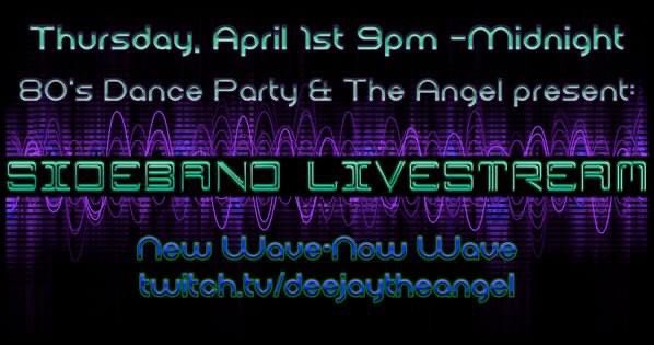 EightiesNite's tweet photo. Thursday, April 1st, 2021 
@80's Dance Party and The Angel Present: 

Sideband Livestream on https://t.co/tbZ4ZyZLfM

New Wave•Now Wave  Tune In at https://t.co/tbZ4ZyZLfM https://t.co/AHKDdF2ooI