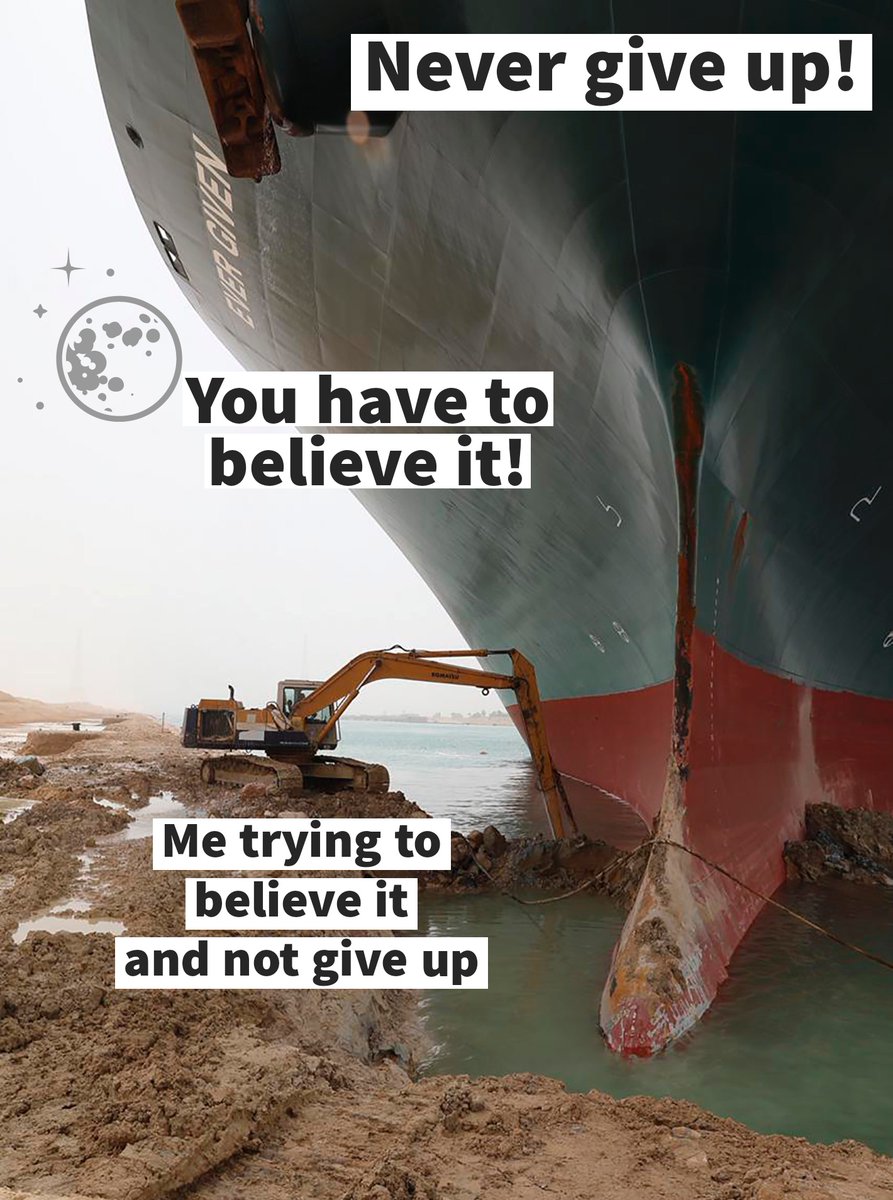 SilviDag's tweet photo. πͺπ»πͺπ»πͺπ»π
Lesson learned: believe it and never give up!
#suezmeme
#suezmemes
#EverGivenShip
#Evergreen
#SuezCrisis https://t.co/nCNhpqmgwq