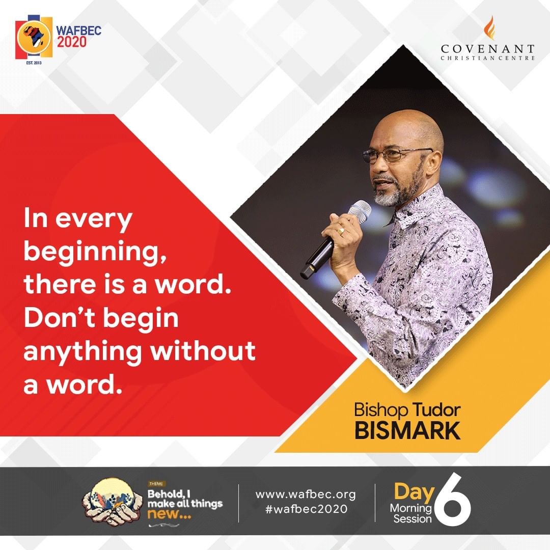 WOFBEC's tweet photo. In every beginning, there is a WORD, do not begin anything without a WORD.
~ Bishop Tudor Bismark~
#WAFBEC
#Wafbec2020
#makeallthingsnew https://t.co/jhXdw46a5G