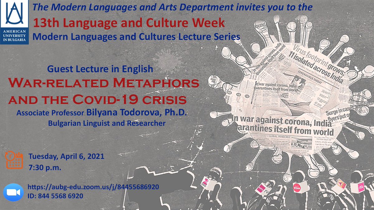 Open Lecture: WAR-RELATED METAPHORS AND THE COVID-19 CRISIS, 
6th April 2021, 7.30 p.m. Sofia time #COVID19 #metaphors #languageuse