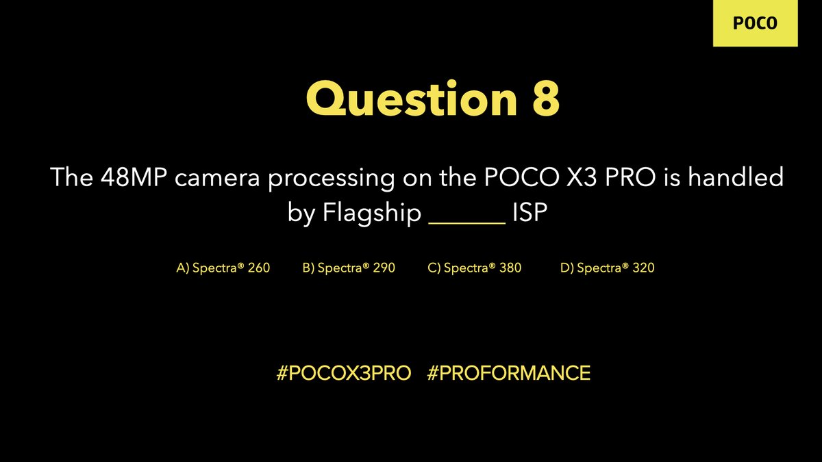IndiaPOCO's tweet photo. Q8) The 48 MP camera processing on the POCO X3 PRO is handled by Flagship _____ ISP
  
Hint: Numbers don’t lie. Especially the bigger ones.
  
Reply your answer with #POCOX3PRO #PROformance.
  
RT the previous tweets to increase your chance of winning.
  
 #POCOX3PRO #PROformance https://t.co/5hXlQPYzkL