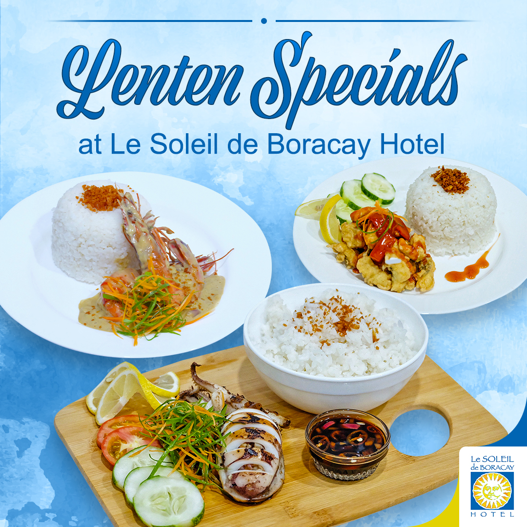 LSDBHotel's tweet photo. As our lent journey starts, we often do our own sort of sacrifice. Continue to enjoy your favorites at the Beach Cafe with our Lenten Special offerings. Visit us now! #LentatLeSoleildeBoracay #TravelLocal #SafeStay #LeSoleildeBoracayHotel https://t.co/cB79aGzaqC